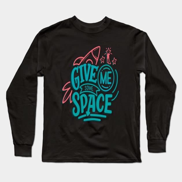 Give Me Some Space Long Sleeve T-Shirt by ProjectX23Red